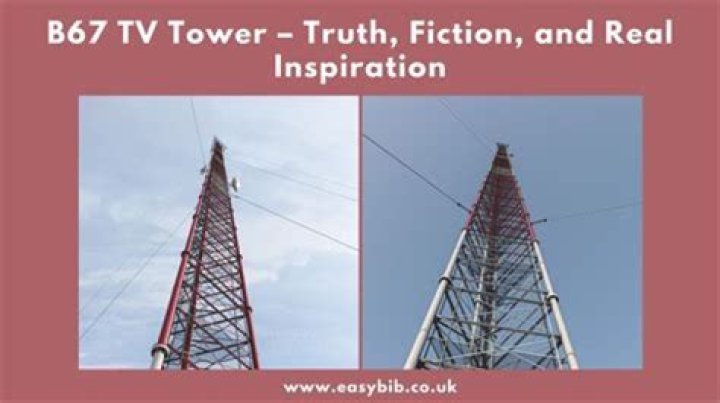 B67 TV Tower: The Marvel of Broadcasting Technology