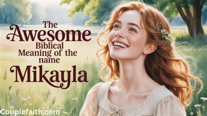 Discovering the Meaning Behind the Name Mikayla