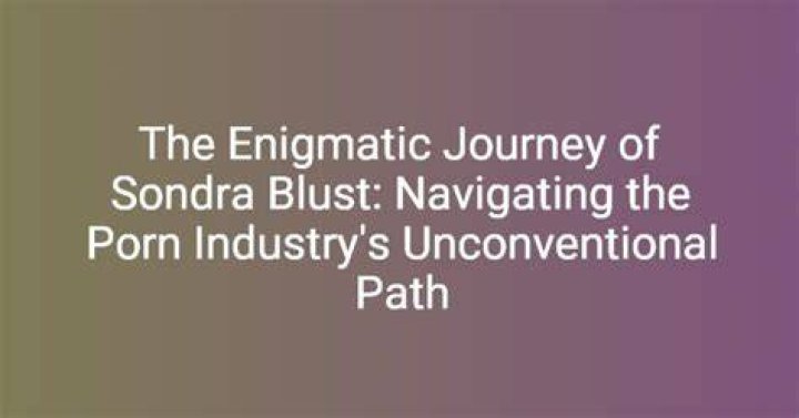 Exploring the Controversy Surrounding Sondra Blust Porn