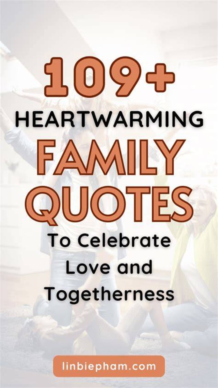 Heartwarming Family Quotes About Love and Togetherness