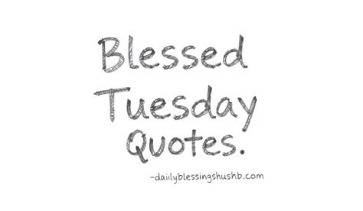 Inspirational Blessed Tuesday Quotes to Uplift Your Week