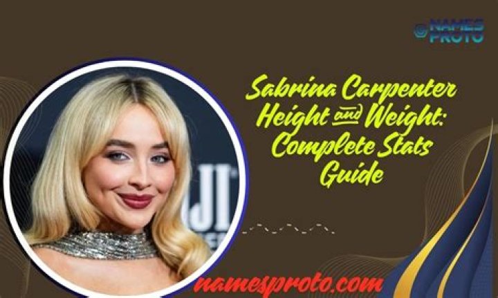 Sabrina Carpenter's Height and Weight: The Numbers Behind the Star