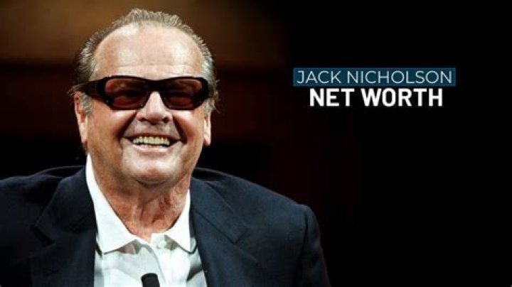 Uncovering the Remarkable Net Worth of Hollywood Legend Jack Nicholson