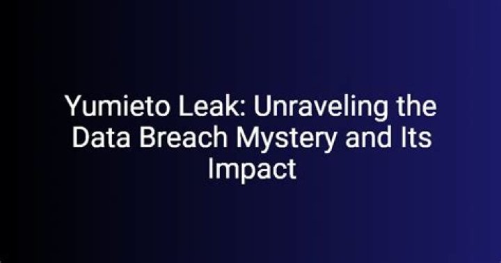 Unraveling the Mystery Behind Yumieto Leaked: What You Need to Know