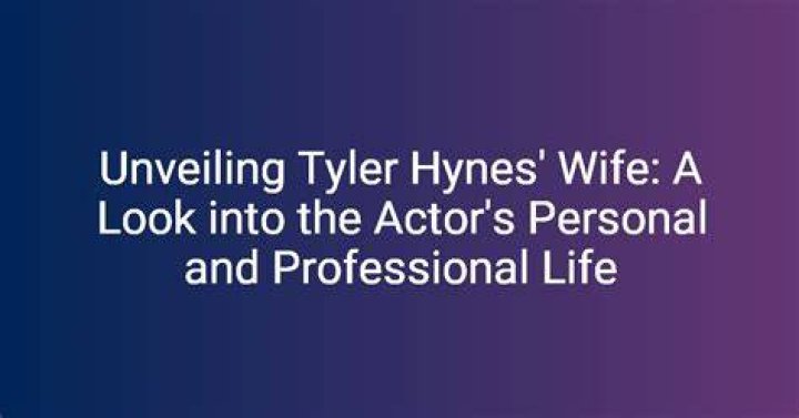 Unveiling the Enigma of Tyler Hynes' Wife