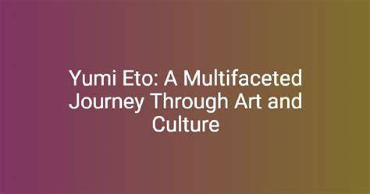 Unveiling the Enigma of Yumi Eto: A Journey Through Art and Expression