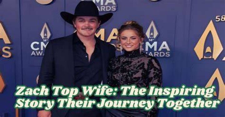 Unveiling the Life of Zach Top's Wife: A Glimpse into Their Journey Together